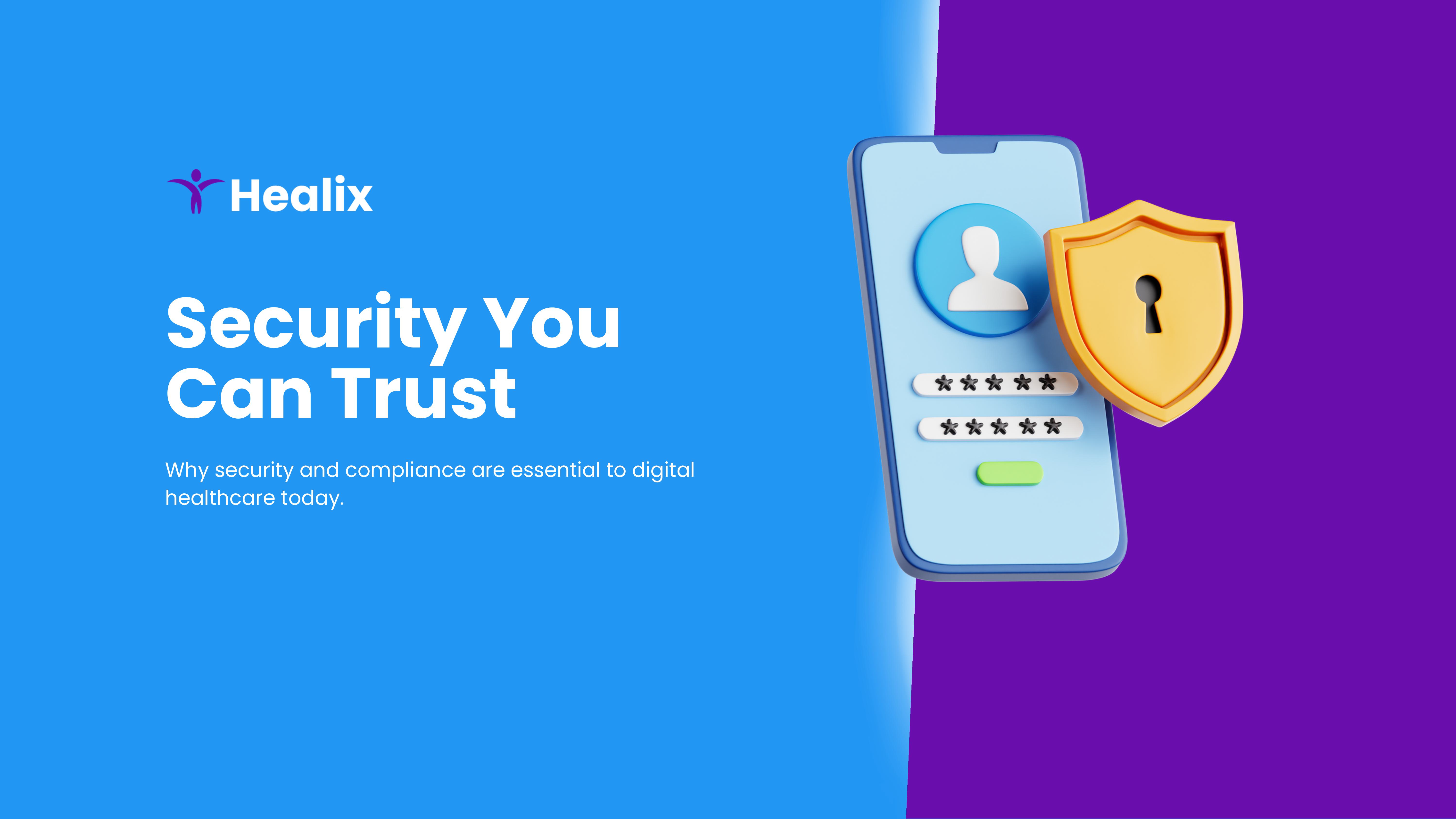 Security and Compliance in Digital Healthcare — Why It Matters to You